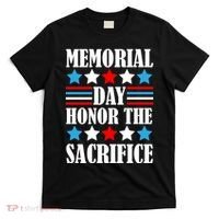 Memorial Day Honor The Sacrifice  T-Shirt thumb 0