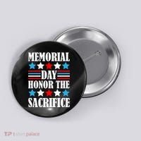 Memorial Day Honor The Sacrifice  Button thumb 0