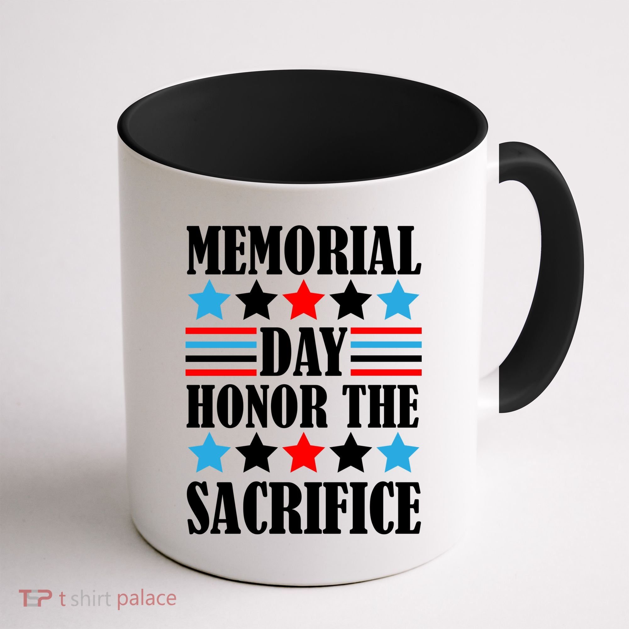 Memorial Day Honor The Sacrifice  Coffee Mug