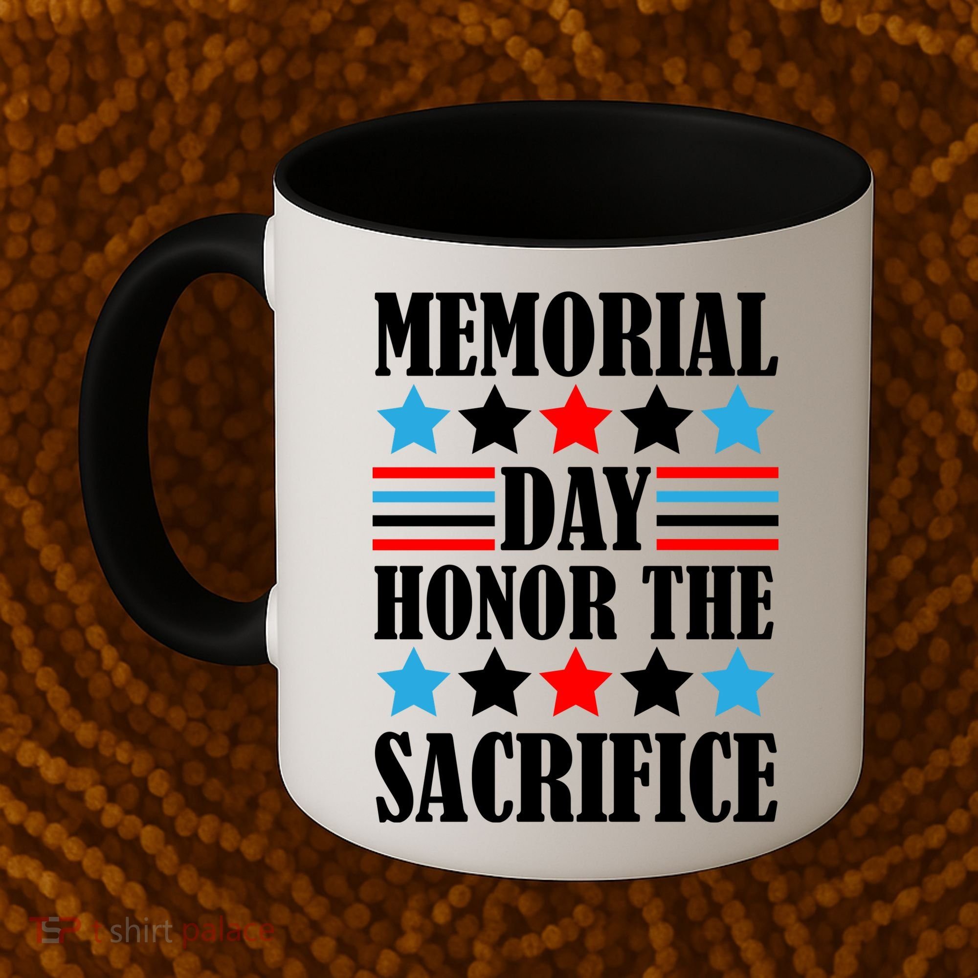 Memorial Day Honor The Sacrifice  Coffee Mug