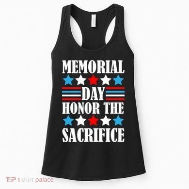 Memorial Day Honor The Sacrifice  Women's Tank Top