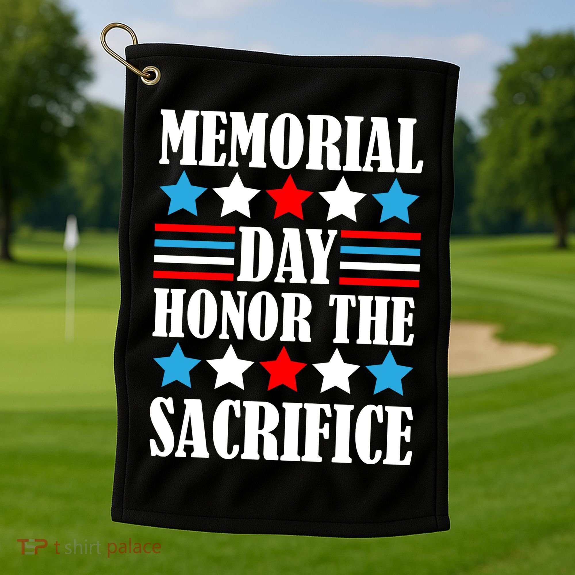 Memorial Day Honor The Sacrifice  Golf Towel