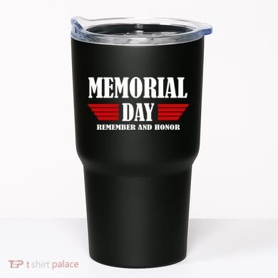Memorial Day Remember And Honor Tumbler