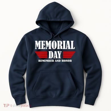 Memorial Day Remember And Honor Hoodie