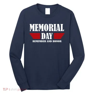 Memorial Day Remember And Honor Long Sleeve Shirt