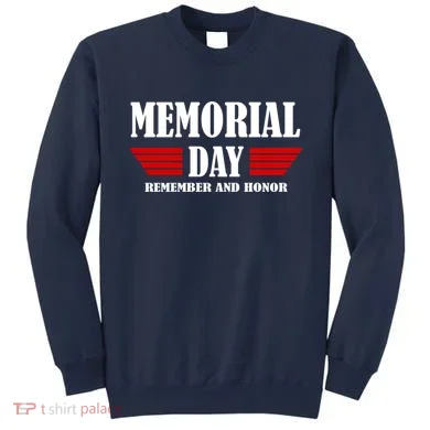 Memorial Day Remember And Honor Sweatshirt