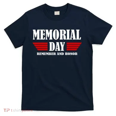 Memorial Day Remember And Honor T-Shirt