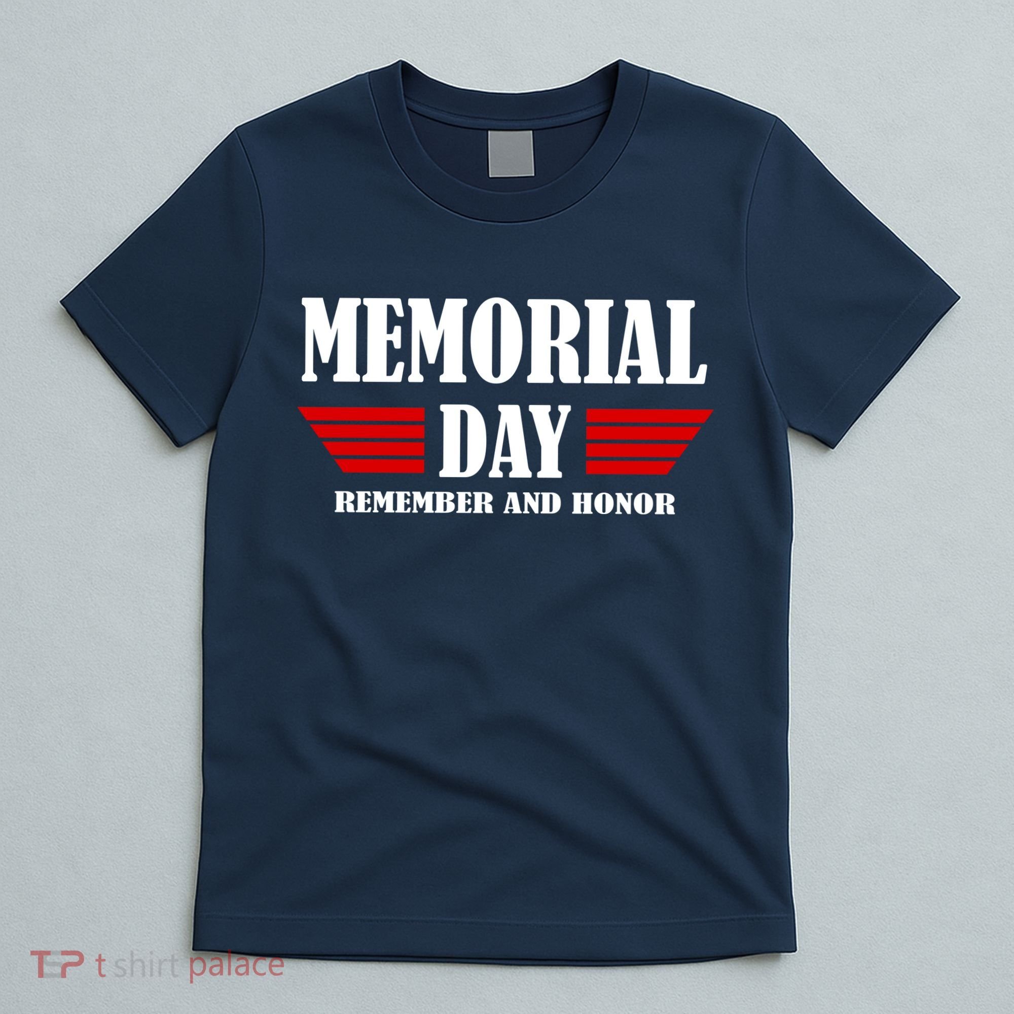 Memorial Day Remember And Honor T-Shirt