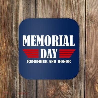 Memorial Day Remember And Honor Coaster