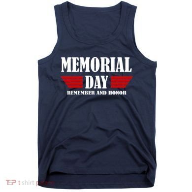 Memorial Day Remember And Honor Tank Top