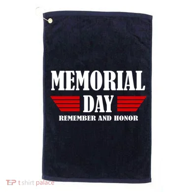 Memorial Day Remember And Honor Golf Towel