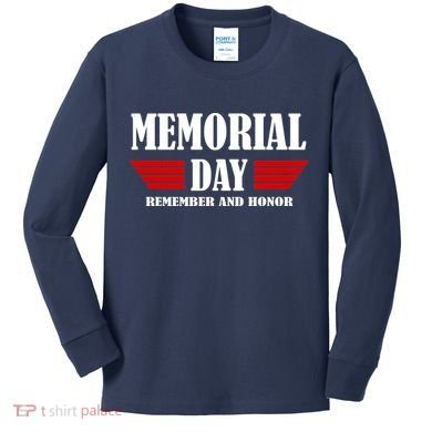 Memorial Day Remember And Honor Kids Long Sleeve Shirt