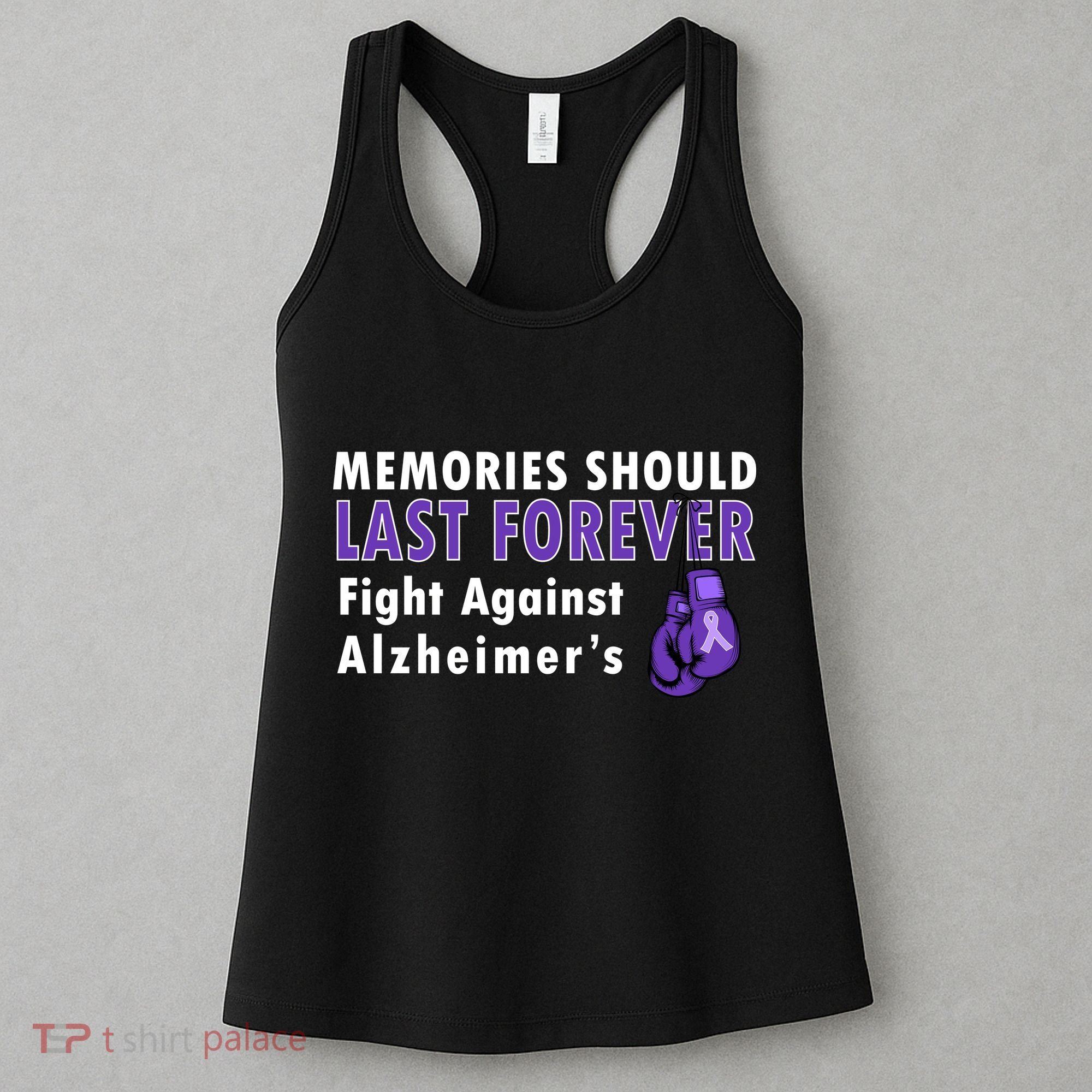 Memories Should Last Forever Fight Against Alzheimer's Women's Tank Top