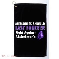 Memories Should Last Forever Fight Against Alzheimer's Golf Towel thumb 0