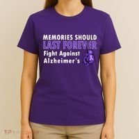 Memories Should Last Forever Fight Against Alzheimer's T-Shirt thumb 4