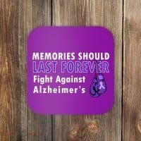 Memories Should Last Forever Fight Against Alzheimer's Coaster thumb 0