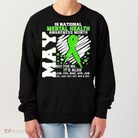 Mental Health Awareness Month Is All Year Long Women's Sweatshirt thumb 0