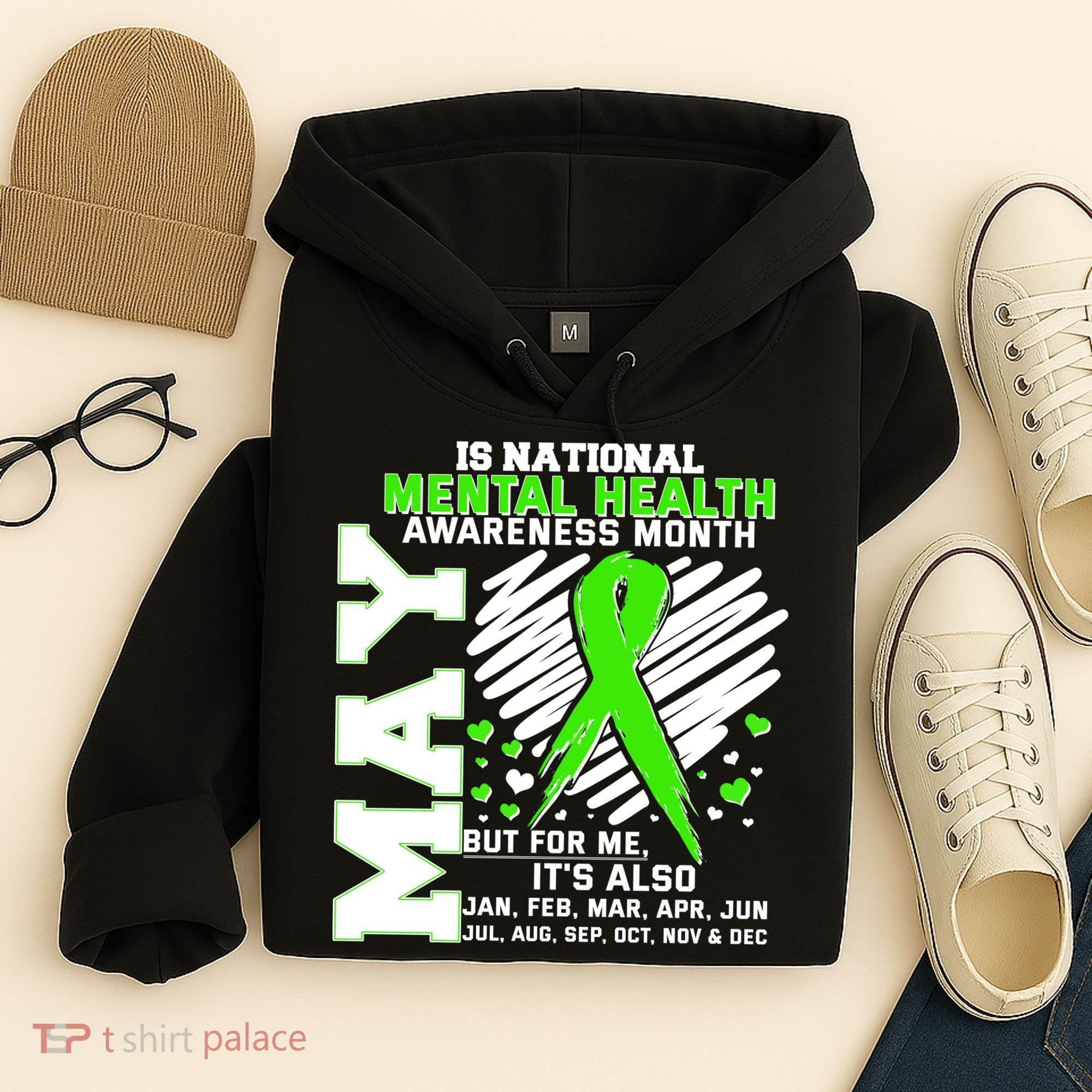 Mental Health Awareness Month Is All Year Long Hoodie