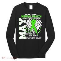 Mental Health Awareness Month Is All Year Long Long Sleeve Shirt thumb 0