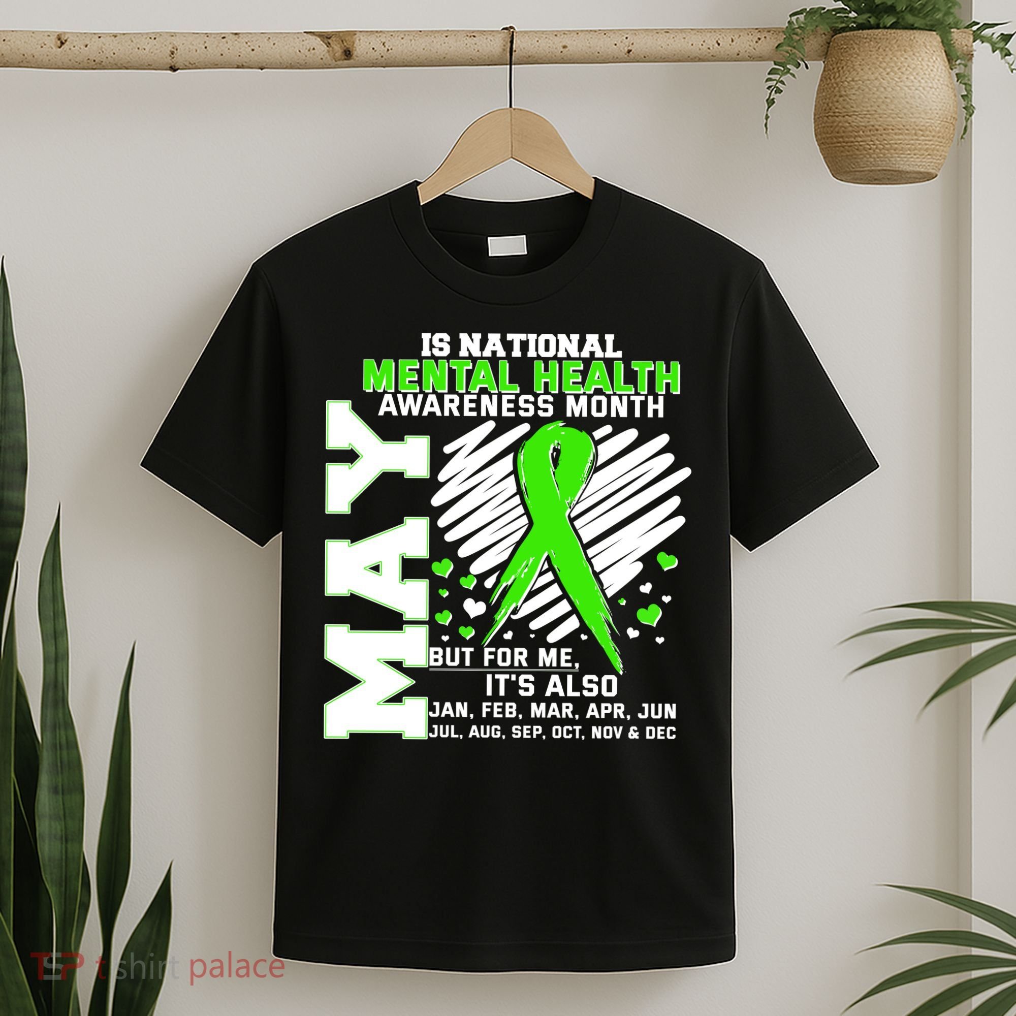Mental Health Awareness Month Is All Year Long T-Shirt