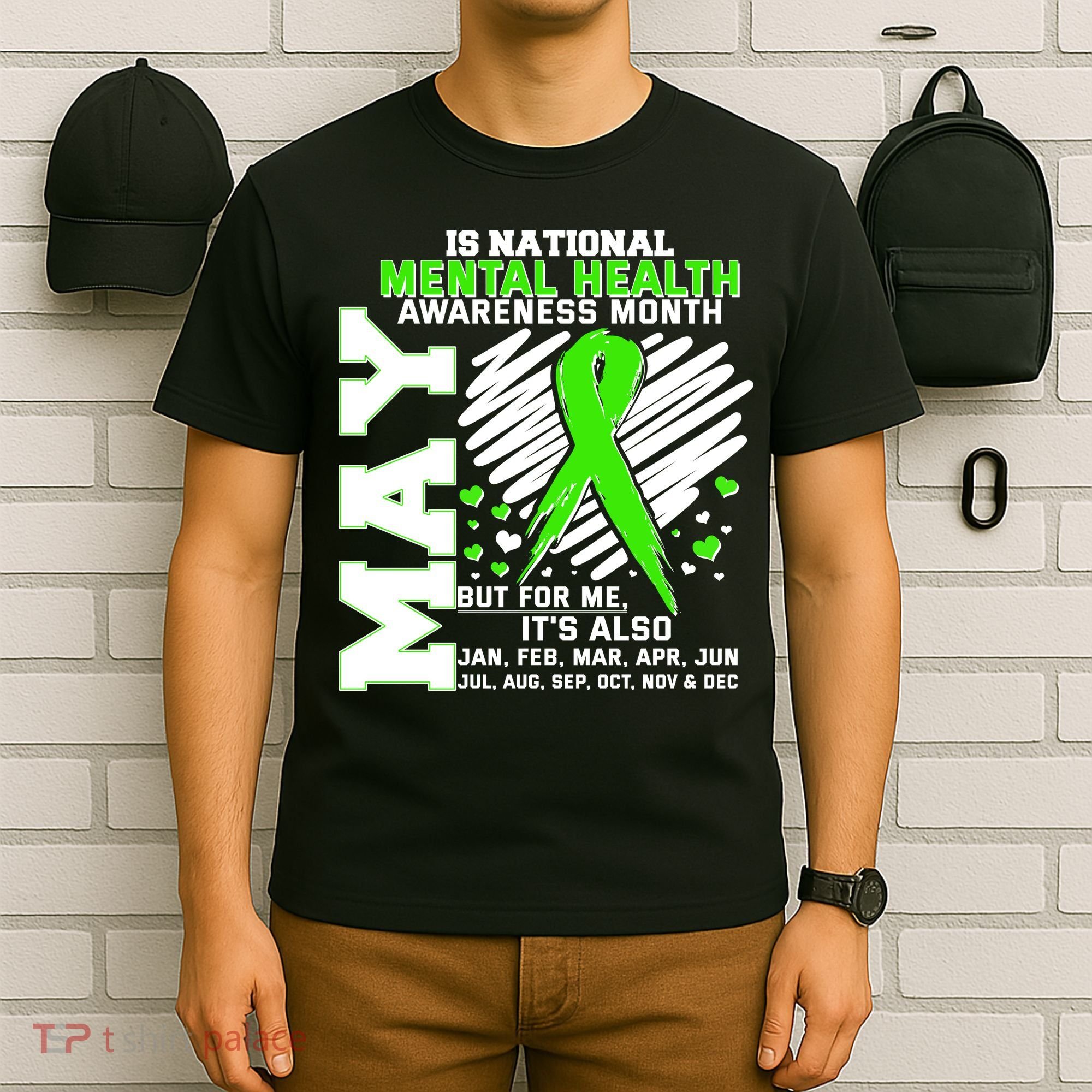 Mental Health Awareness Month Is All Year Long T-Shirt