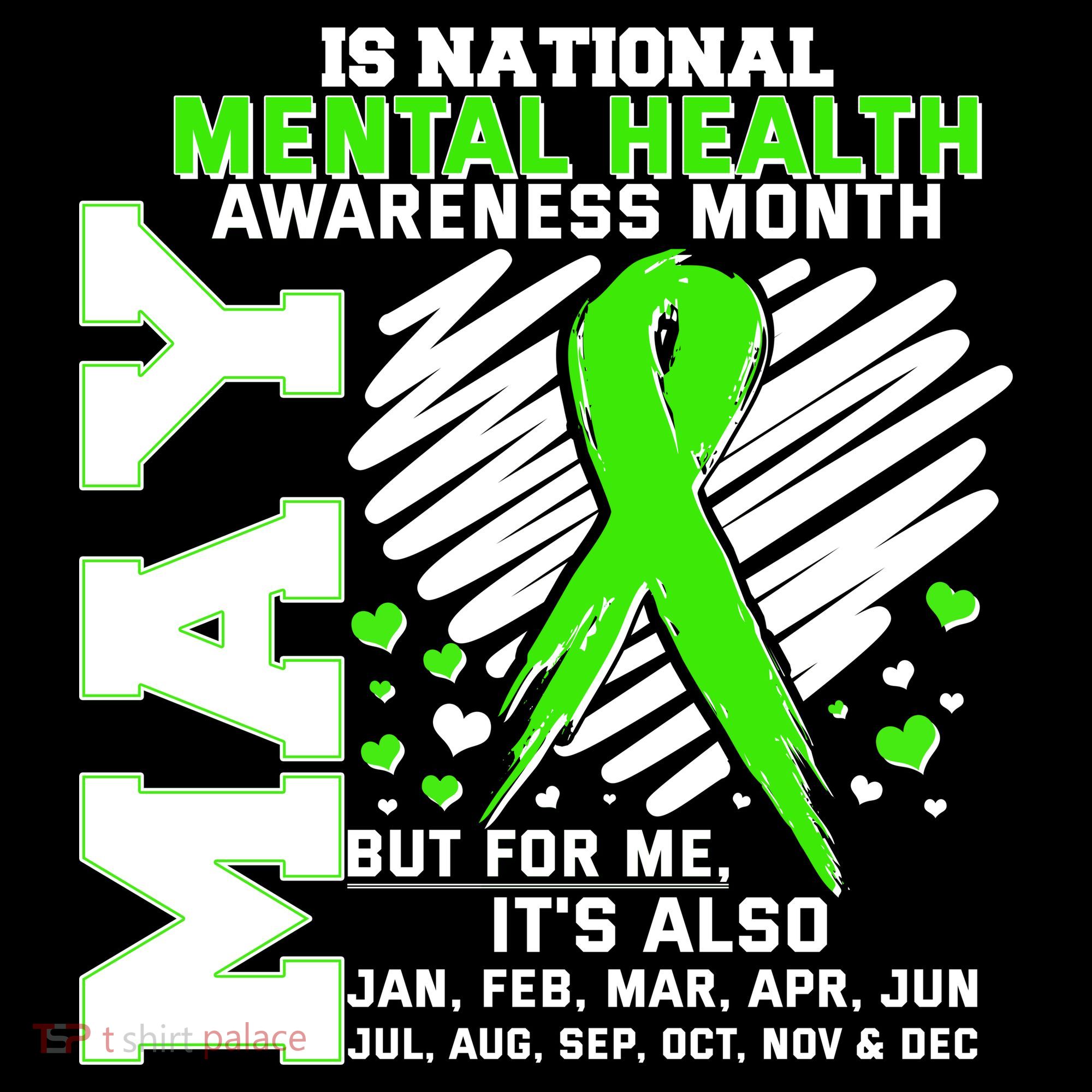 Mental Health Awareness Month Is All Year Long T-Shirt