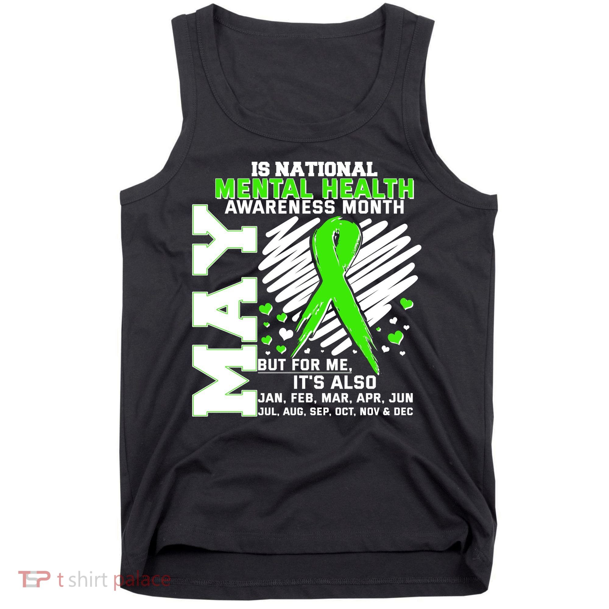 Mental Health Awareness Month Is All Year Long Tank Top