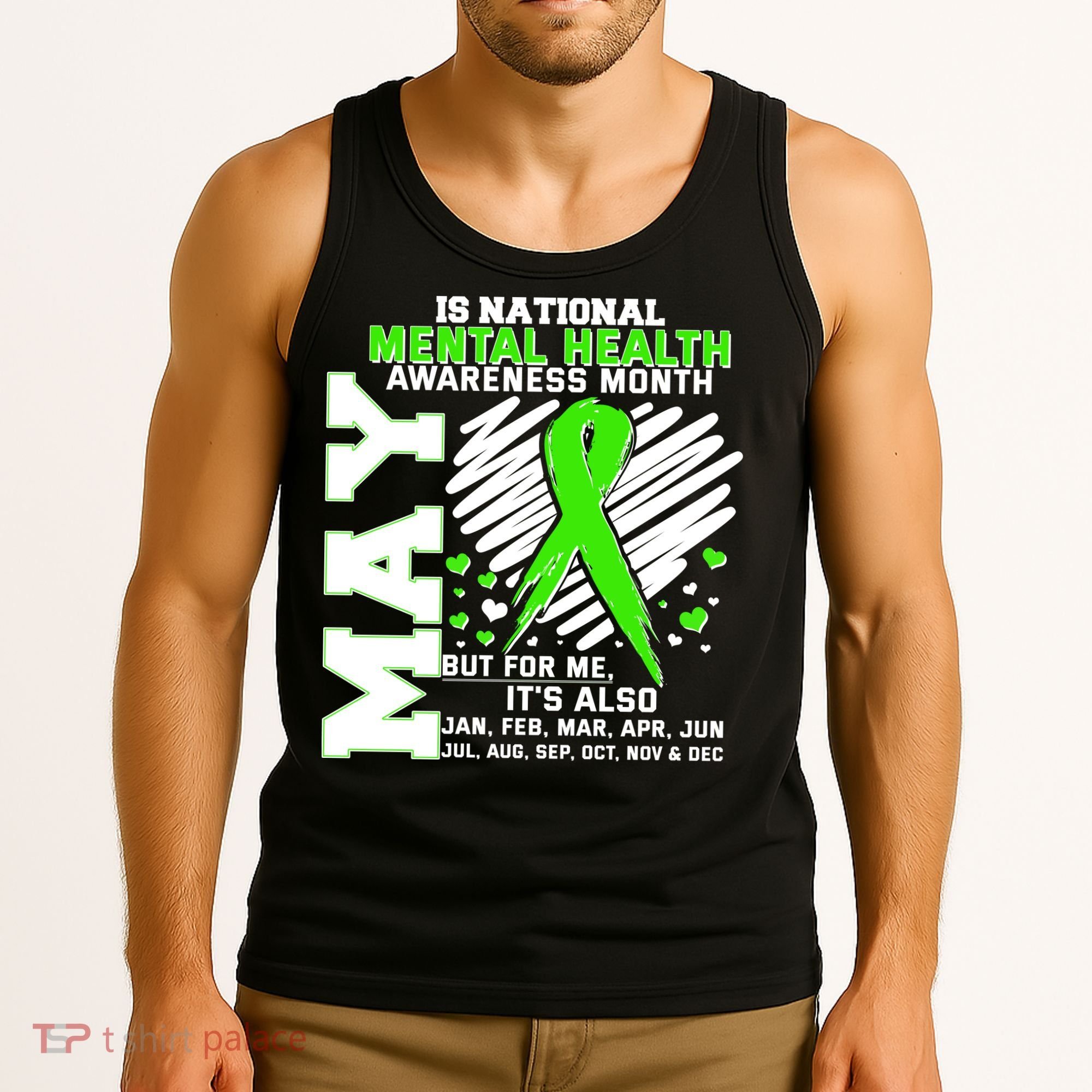 Mental Health Awareness Month Is All Year Long Tank Top