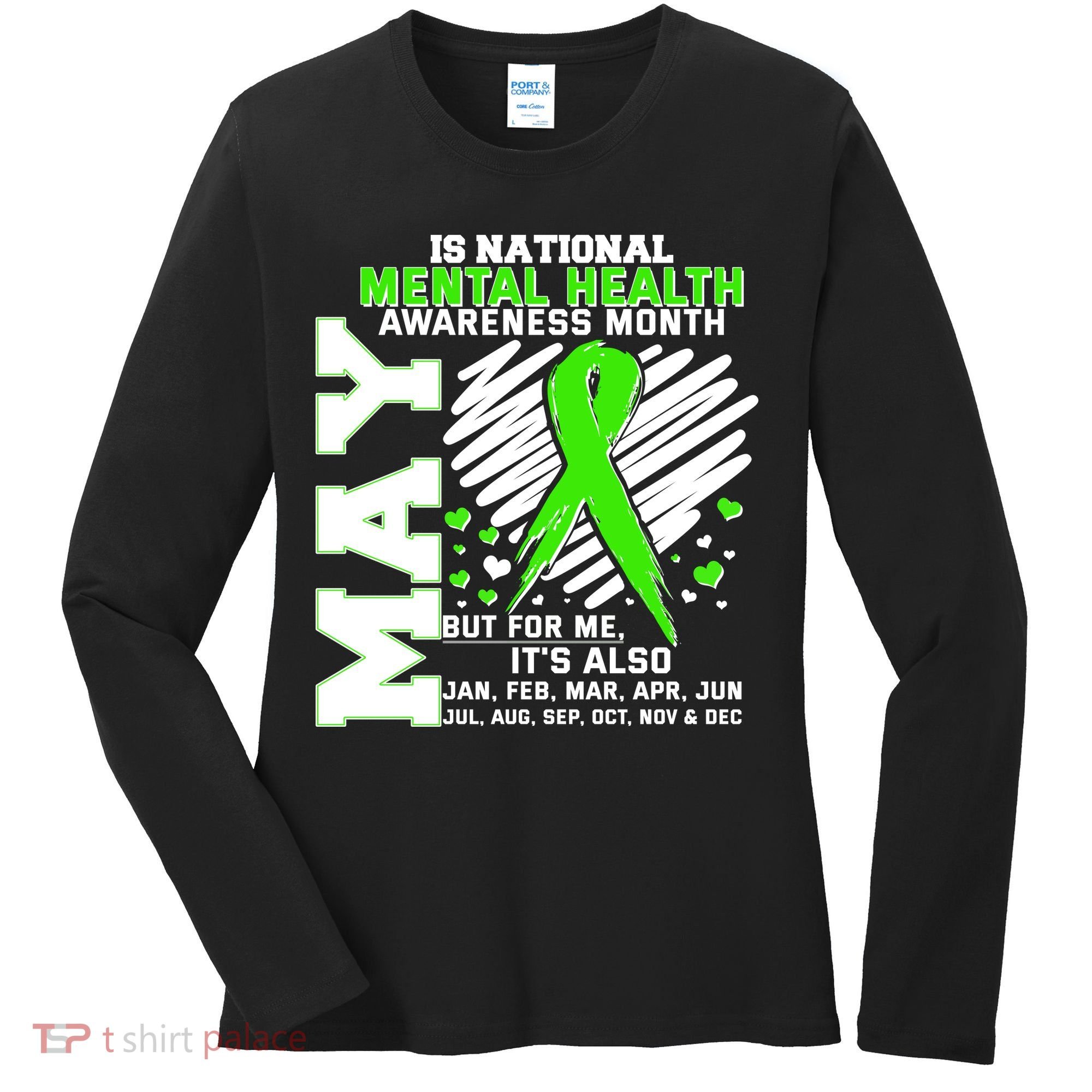 Mental Health Awareness Month Is All Year Long Women's Long Sleeve Shirt