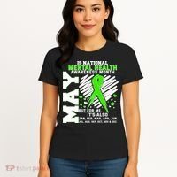 Mental Health Awareness Month Is All Year Long Women's T-Shirt thumb 4