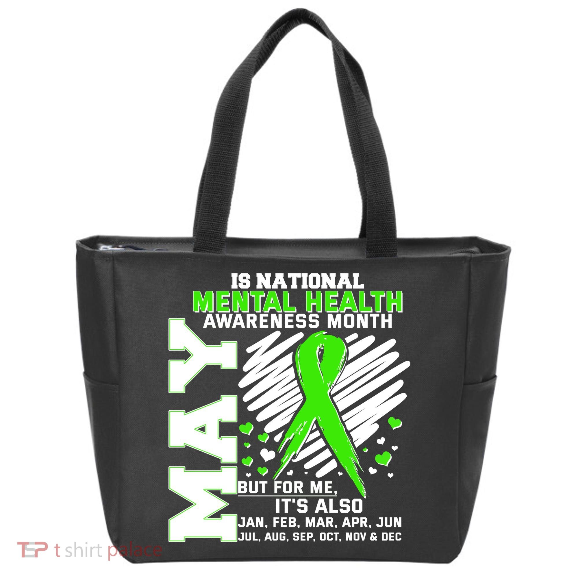 Mental Health Awareness Month Is All Year Long Tote Bag