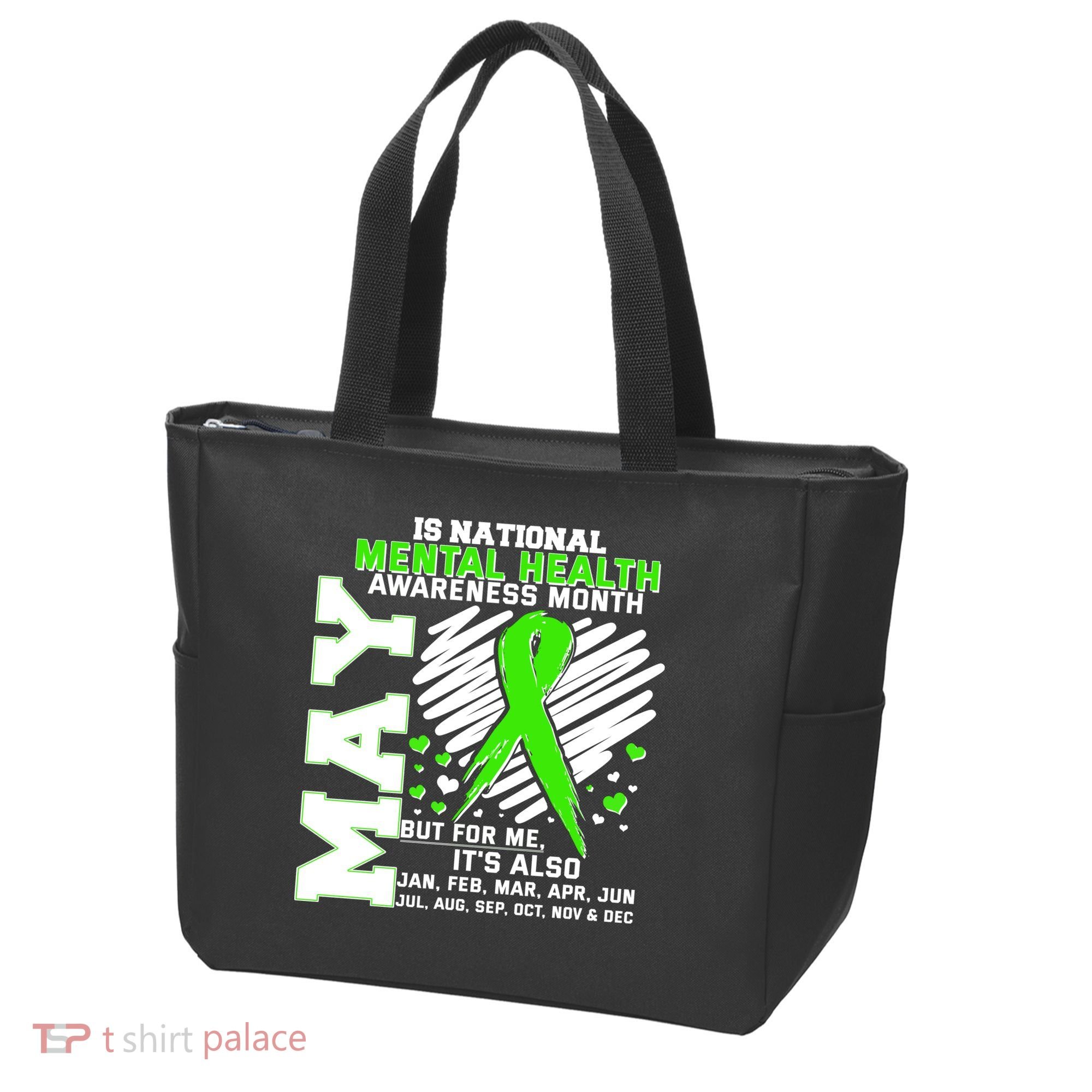 Mental Health Awareness Month Is All Year Long Tote Bag