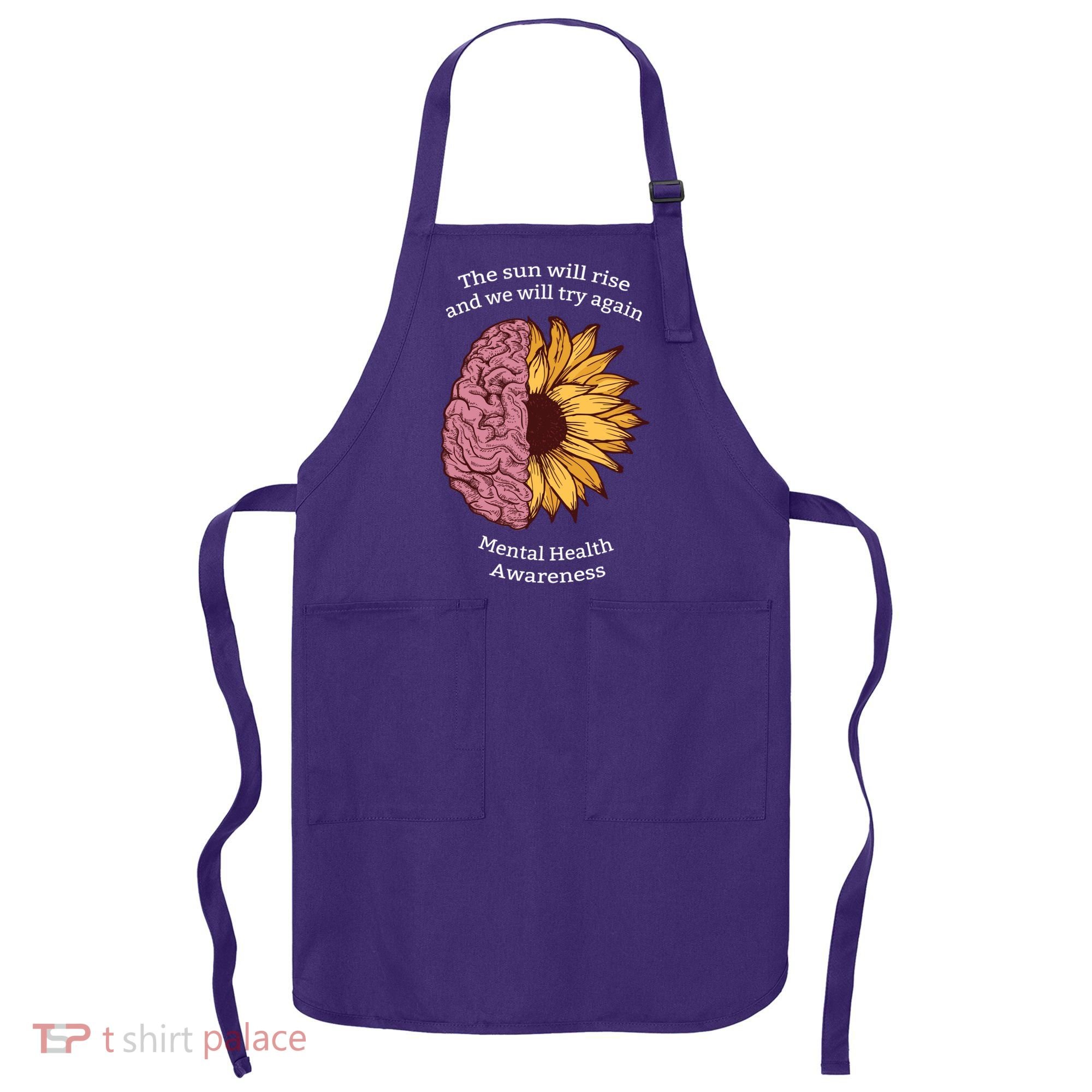Mental Health Awareness Sun Will Rise Apron