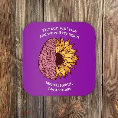 Mental Health Awareness Sun Will Rise Coaster