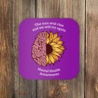 Mental Health Awareness Sun Will Rise Coaster thumb 0