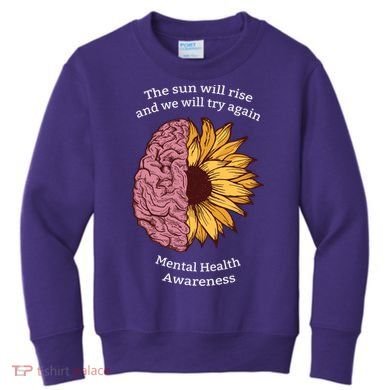 Mental Health Awareness Sun Will Rise Kids Sweatshirt