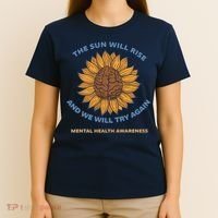 Mental Health Awareness Sunflower The Sun Will Rise T-Shirt thumb 4