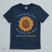 Mental Health Awareness Sunflower The Sun Will Rise T-Shirt thumb 5