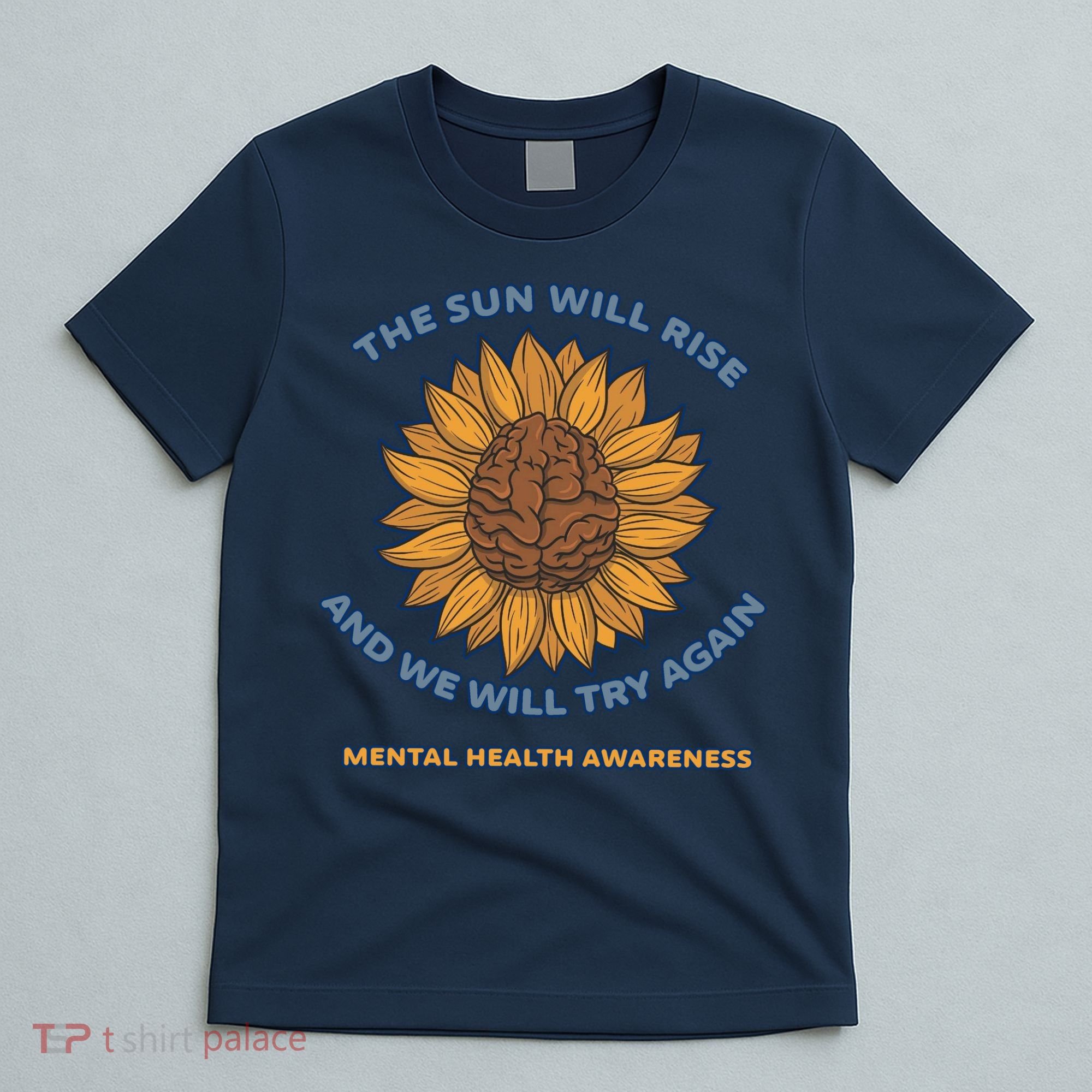 Mental Health Awareness Sunflower The Sun Will Rise T-Shirt
