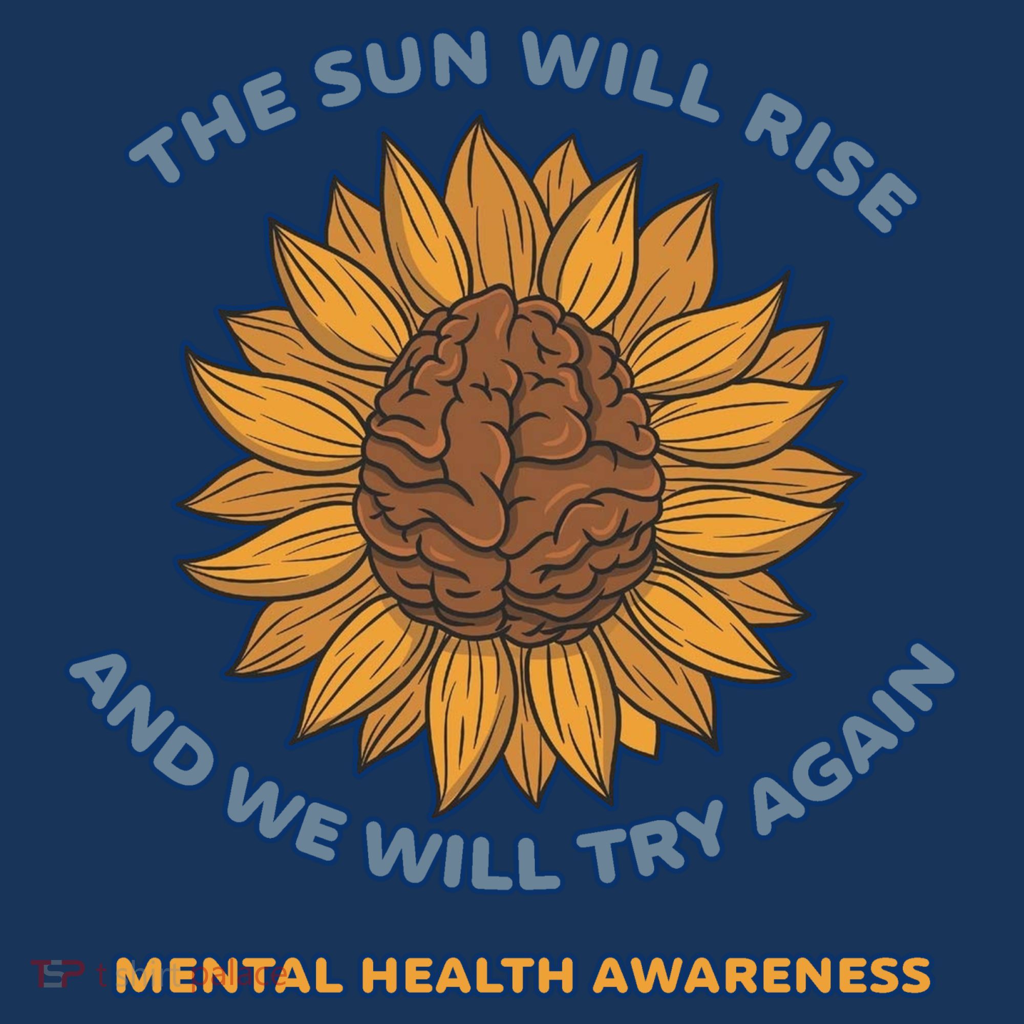 Mental Health Awareness Sunflower The Sun Will Rise Polo