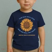 Mental Health Awareness Sunflower The Sun Will Rise Toddler T-Shirt thumb 2
