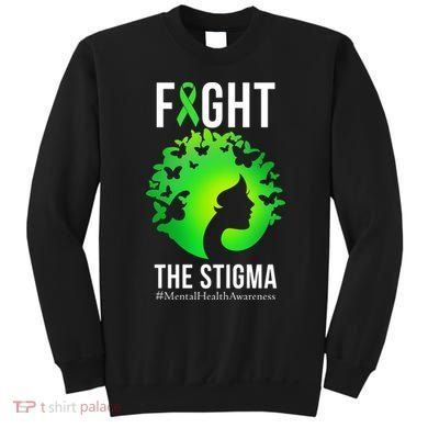 Mental Health Fight The Stigma Sweatshirt