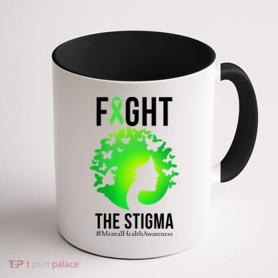 Mental Health Fight The Stigma Coffee Mug back
