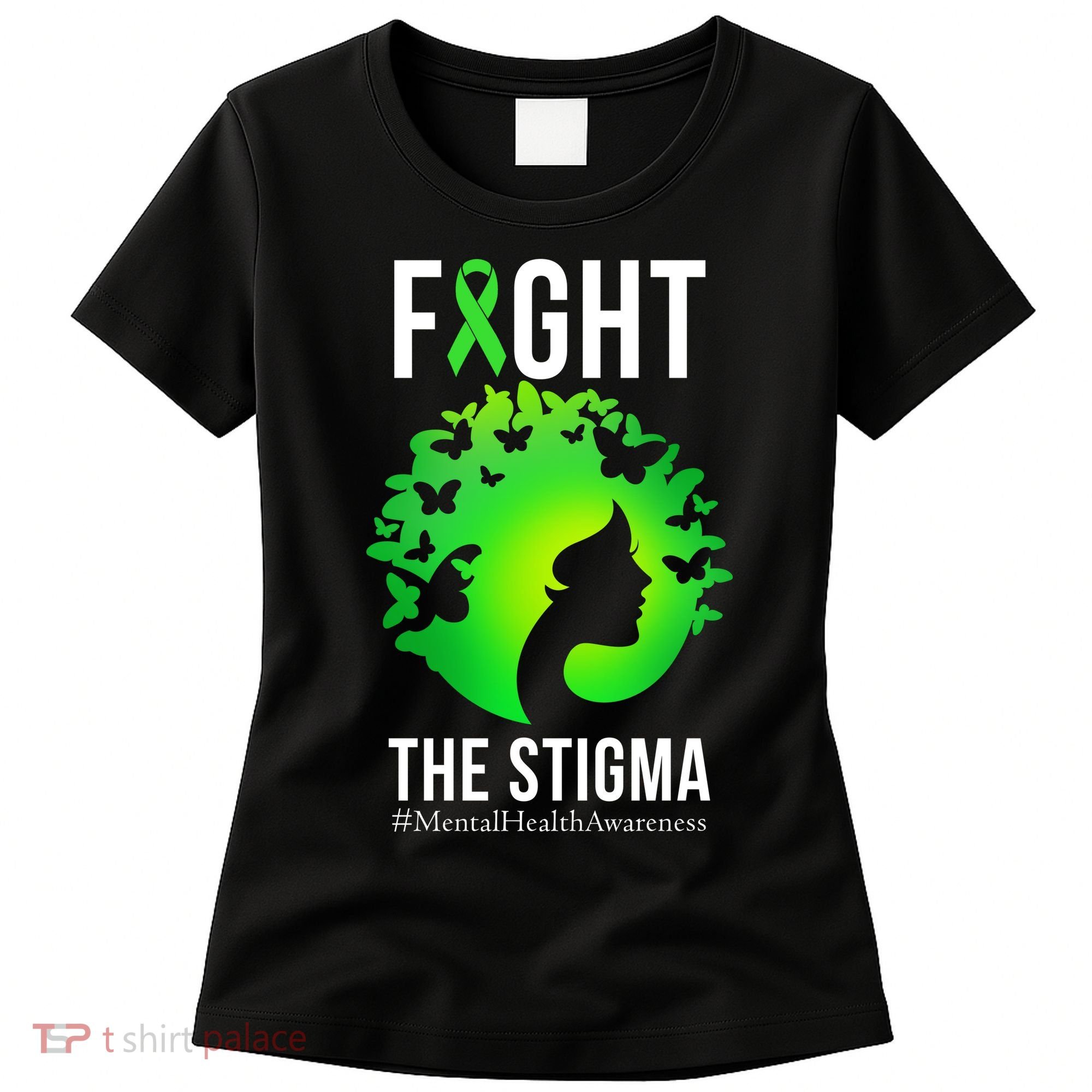 Mental Health Fight The Stigma Women's T-Shirt