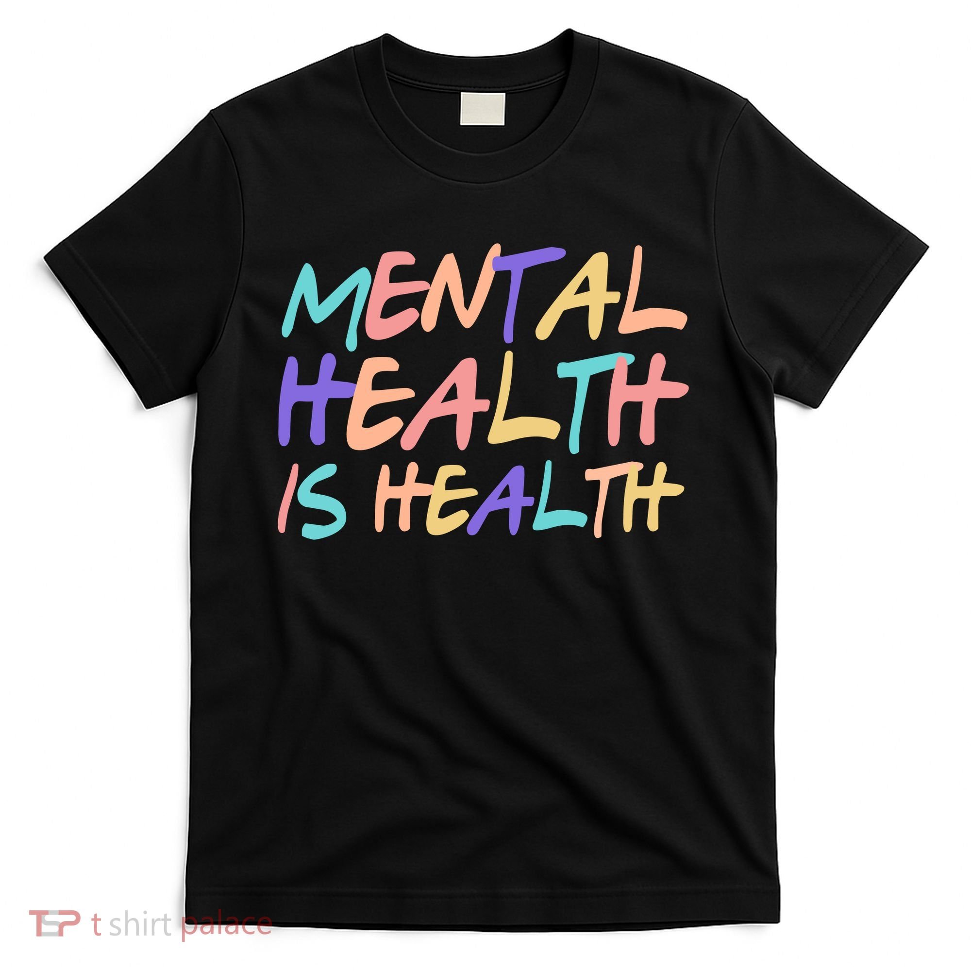 Mental Health Is Health T-Shirt
