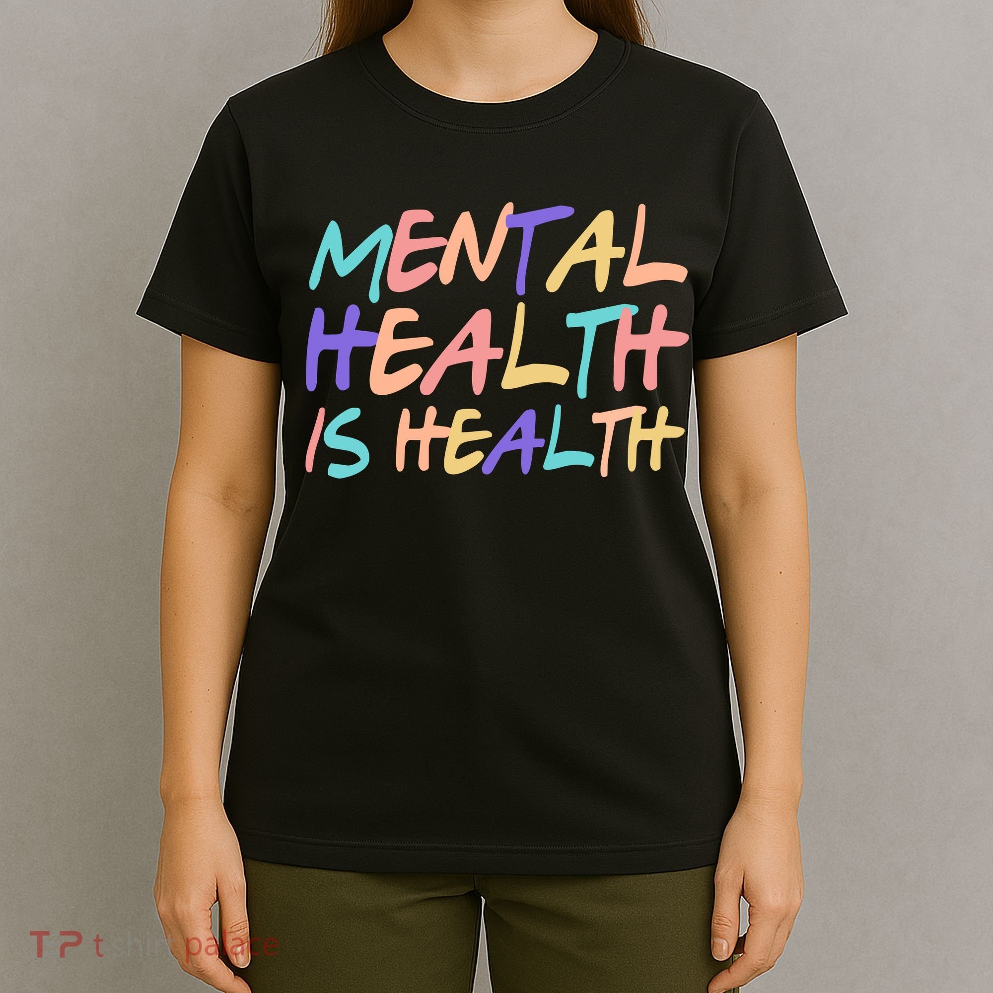 Mental Health Is Health T-Shirt