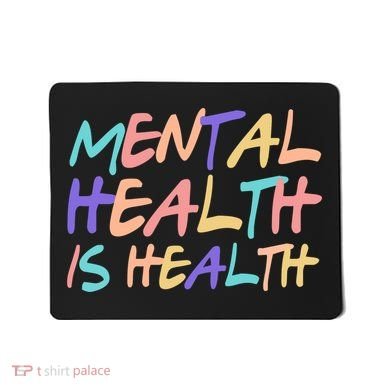 Mental Health Is Health Mousepad