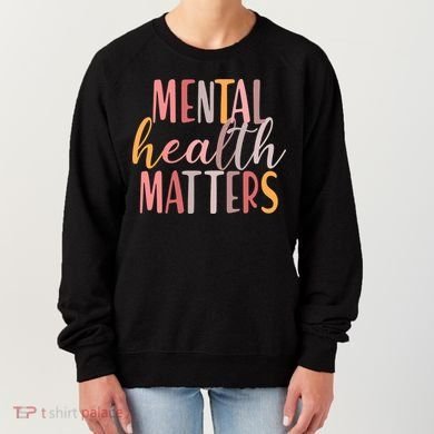Mental Health Matters Women's Sweatshirt