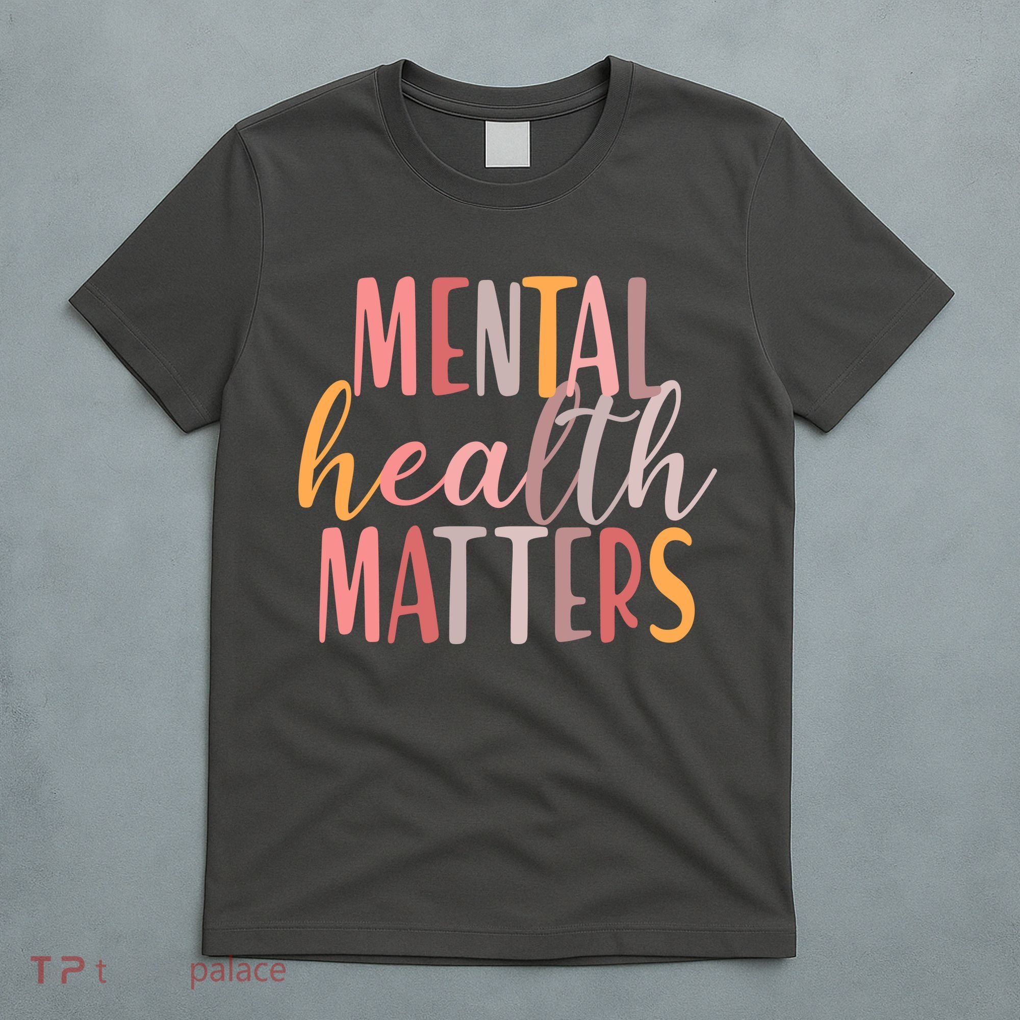 Mental Health Matters T-Shirt