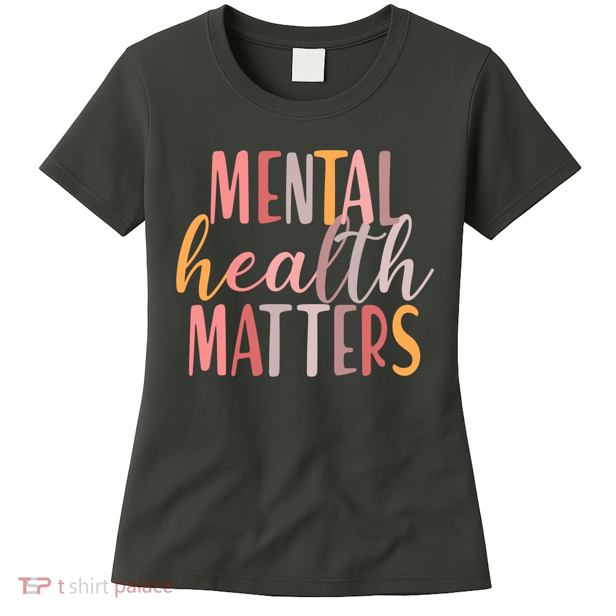Mental Health Matters Women's T-Shirt